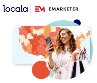 At the top the logos of Locala and Emarketer. Below, a photo of a woman looking at her phone. A map from Locala's platform